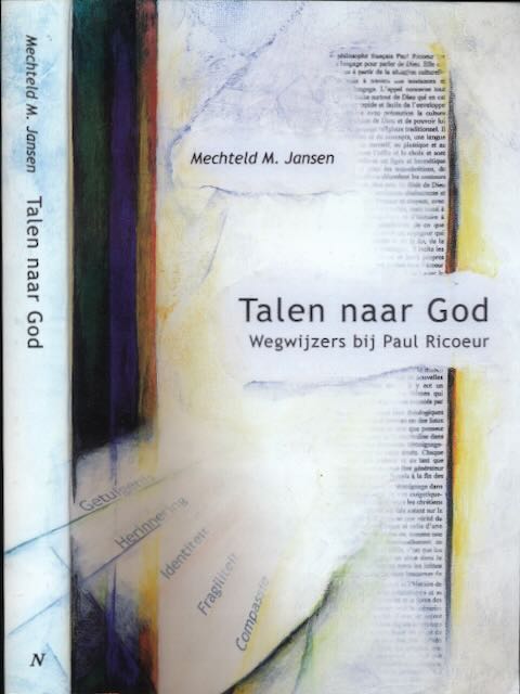 Jansen, Mechteld M - Talen naar God: Wegwijzers bij Paul Ricoeur.