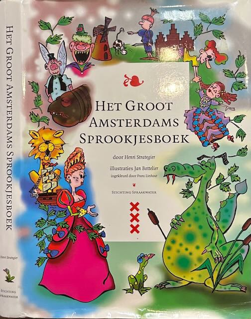 Strategier, Henri & Jan Bottelier(ills) - Het Groot Amsterdams Sprookjesboek.