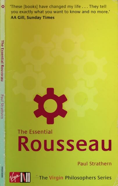 Strathern, Paul - The Essential Rousseau.
