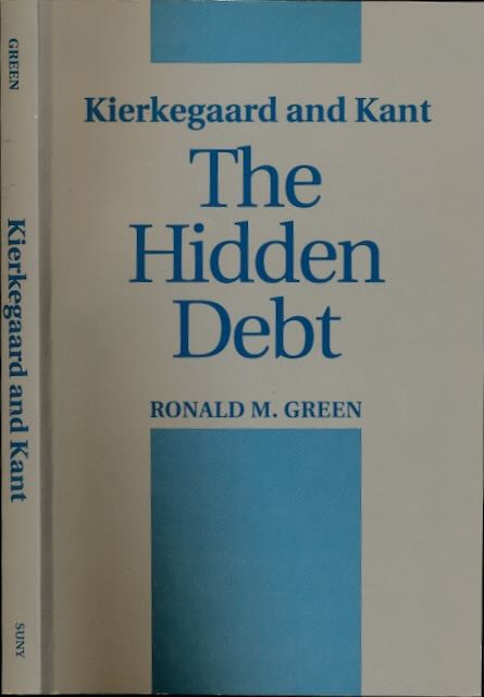 Green, Ronald M - Kierkegaard and Kant: The hidden debt.