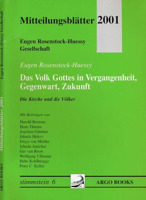 Eugen Rosenstock-Huessy Gesellschaft - Mitteilungsbltter 2001. Eugen Rosenstock-Huessy: Die Kirche und die Vlker. Das Volk Gottes in Vergangenheit, Gegenwart, Zukunft.