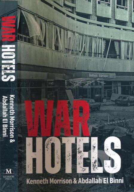 Morrison, Kenneth & Abdallah El Bimi - War Hotels.