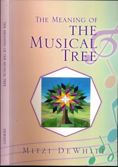 DeWhitt, Mitzi - The Meaning of the Musical Tree.