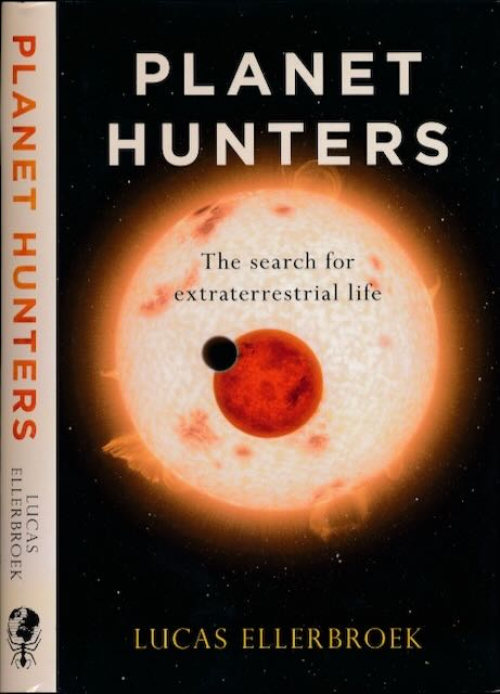 Ellerbroek, Lucas - Planet Hunters: The search for extraterrestrial life.