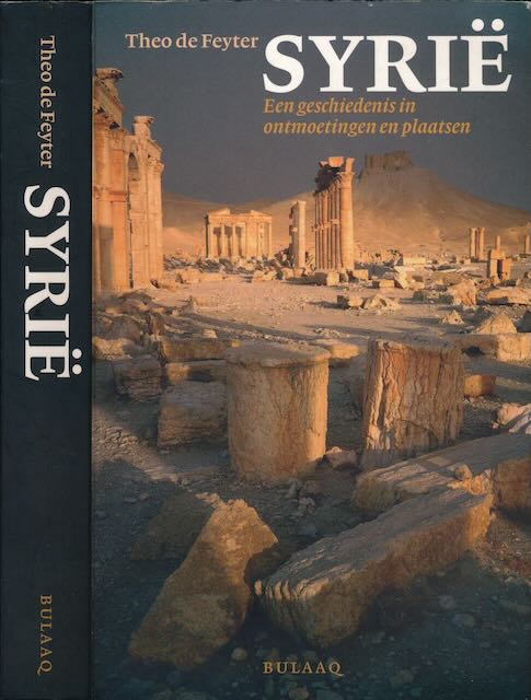 Feyter, Theo de - Syri: Een geschiedenis in ontmoetingen en plaatsen.