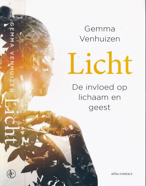 Venhuizen, Gemma - Licht: De invloed op de Geest.
