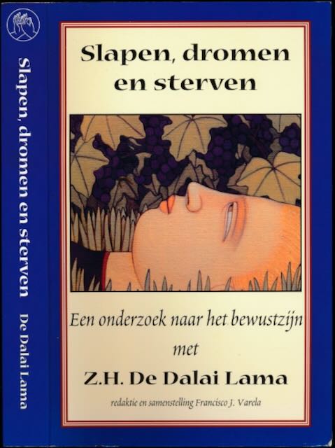 Varela, Fransisco J. (redactie) - Slapen, dromen en sterven: Een onderzoek naar het bewustzijn met De Dalai Lama.