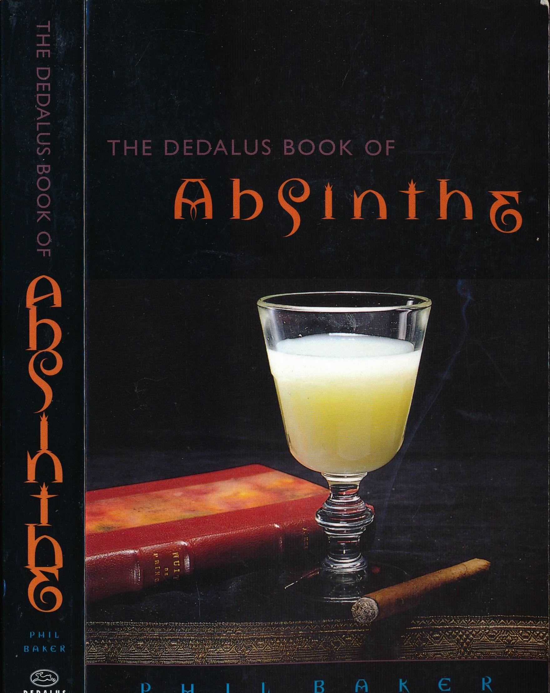 Baker, Phil - The Dedalus Book of Absinthe.