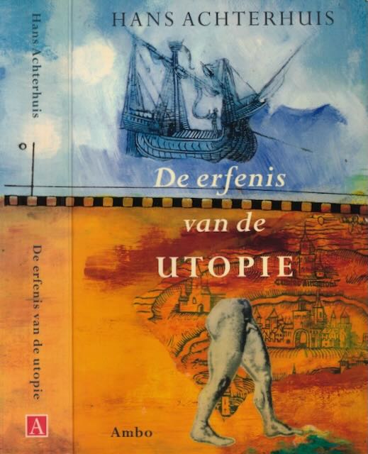 Achterhuis, Hans - De Erfenis van de Utopie.