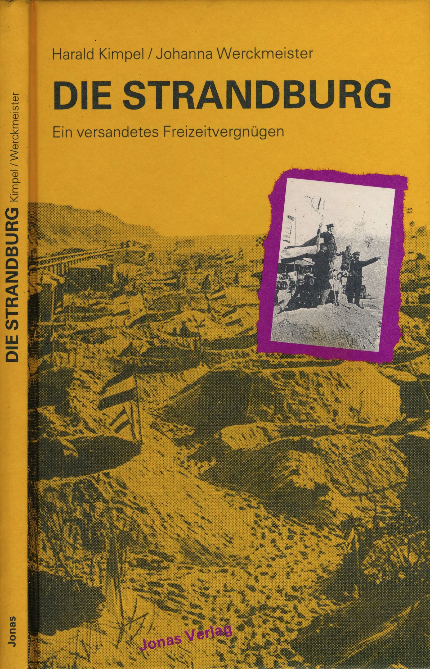 Kimpel, Harald & Johanna Werkmeister - Die Strandburg: Ein versandetes Freizeitvergngen.