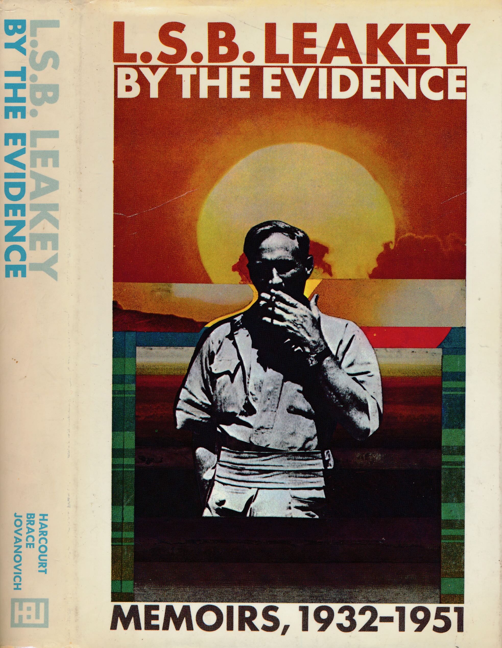 Leakey, L.S.B - By the Evidence: Memoires 1932-1951.