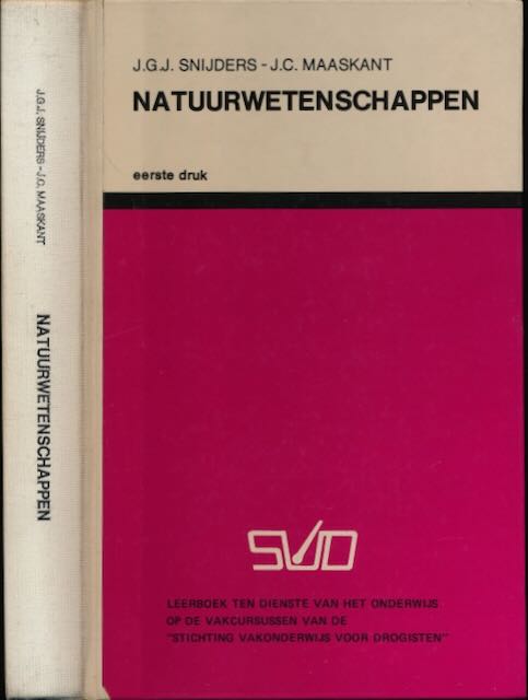 Snijders, J.G.J. & J.C. Maaskant - Natuurwetenschappen: Eigenschappen, samenstellingen en veranderingen van stoffen.