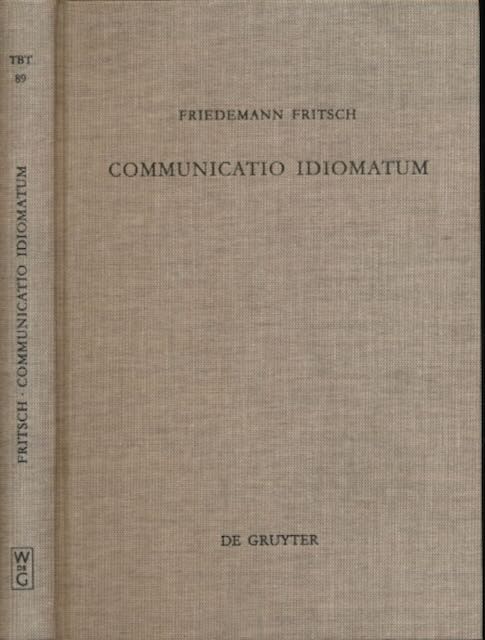Fritsch, Friedeman - Communicatio Idiomatum: Zur Bedeutung einer christologischen Bestimmung fr das Denken Johan Georg Hamanns.