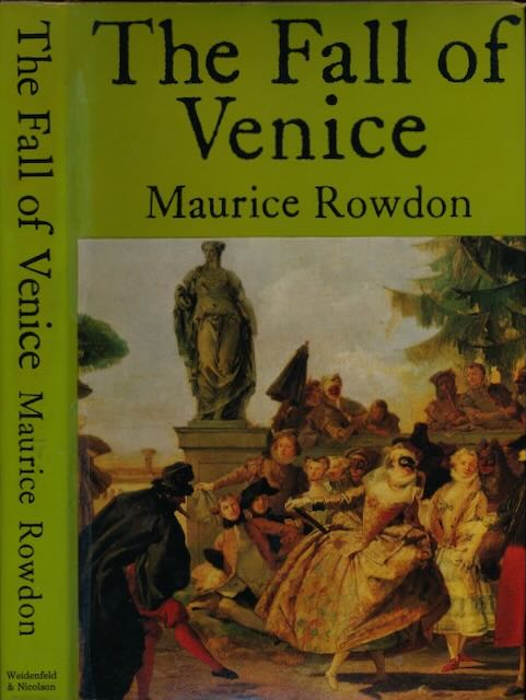 Rowdon, Maurice - The Fall of Venice.