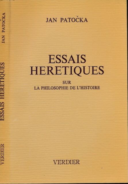 Patocka, Jan - Essais Heretiques sur la philosophie de l'histoire.