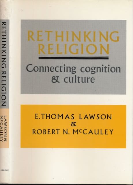 Lawson, E. Thomas & Robert N. McCauley - Rethinking Religion: Connecting cognition & culture.