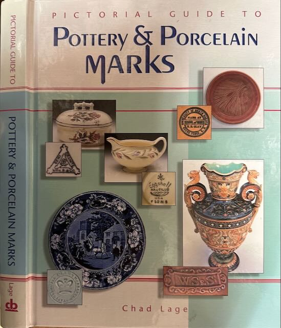 Lage, Chad - Pictorial Guide to Pottery & Porcelain Marks.