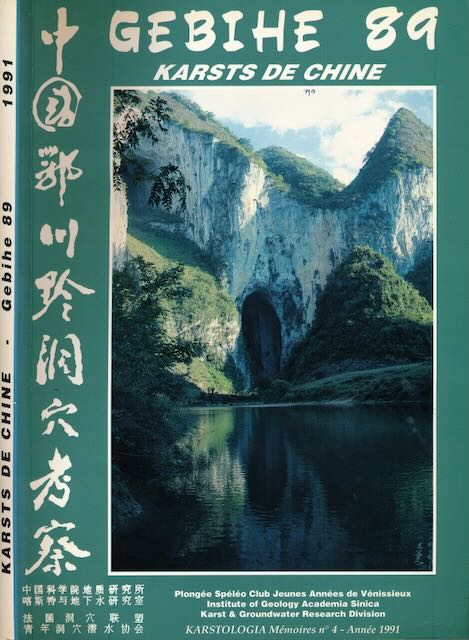 Coordination et rdaction: Jean-Pierre Barbary, Richard Maire, Zhang Shouyue - GEBIHE 89. Karsts de Chine. Grottes et karsts tropicaux de Chine Mridionale. Deuxime Expdition Splologique Franco-Chinoise dans les Provinces du Guizhou, du Hubei et du Sichuan.