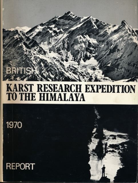 Waltham, A.C. (editor) - British Karst Research Expedition to the Himalaya 1970.