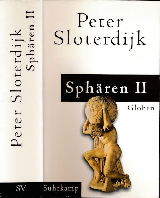 Sloterdijk, Peter - Sphren: Makrosphrologie Band II: Globen.