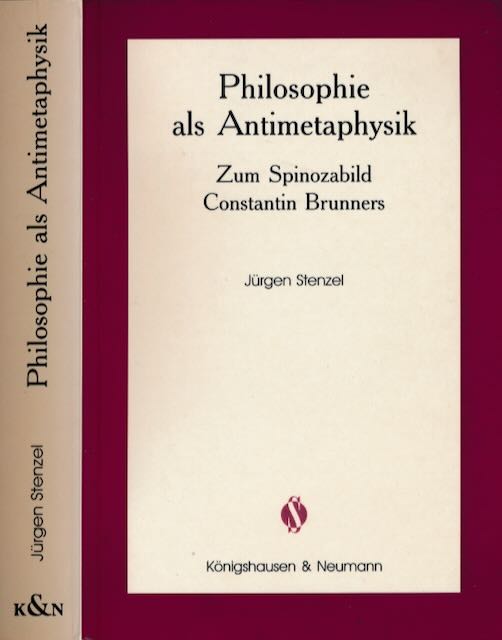 Stenzel, Jrgen - Philosophie als Antimetaphysik: Zum Spinozabild Constantin Brunners.