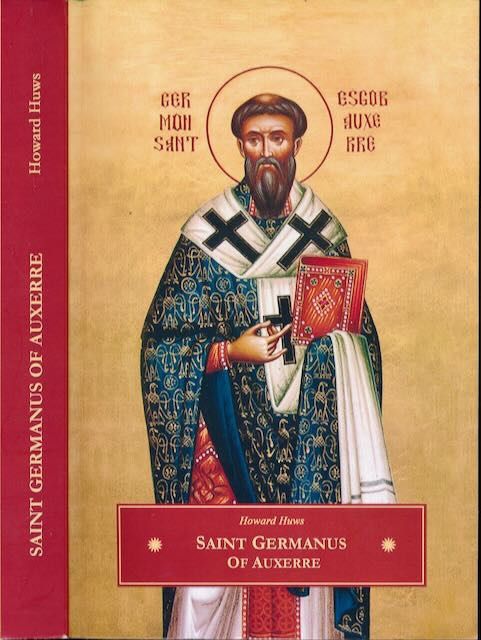 Huws, Howard - St. Germanus of Auxerre.