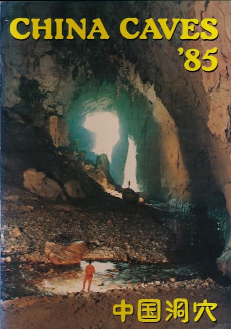 Waltham, A. C. (ed.) - China Caves '85: The first Anglo-Chinese project in the caves of south China.