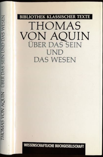 Aquin, Thomas von - ber das Sein und das Wesen: Deutsch - Lateinische Ausgabe.