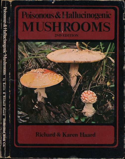 Haard, Richard & Karen - Poisonous & Hallucinogenic Mushrooms.