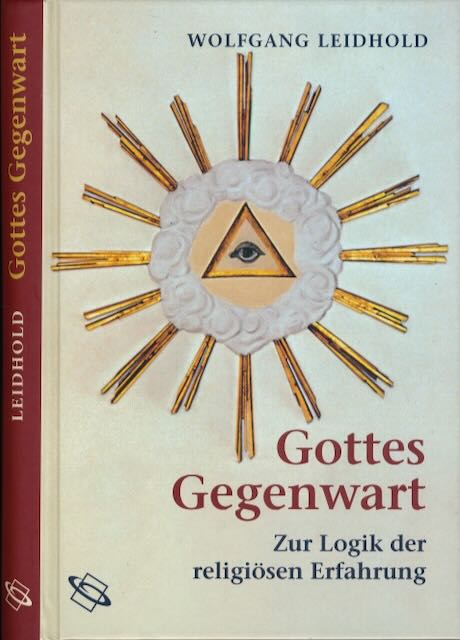 Leidhold, Wolfgang - Gottes Gegenwart: Zur Logik der religisen Erfahrung.