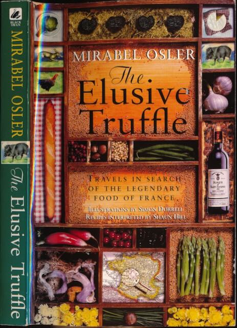 Osler, Mirabel - The Elusive Truffle: Travels in search of the legendary food of France.