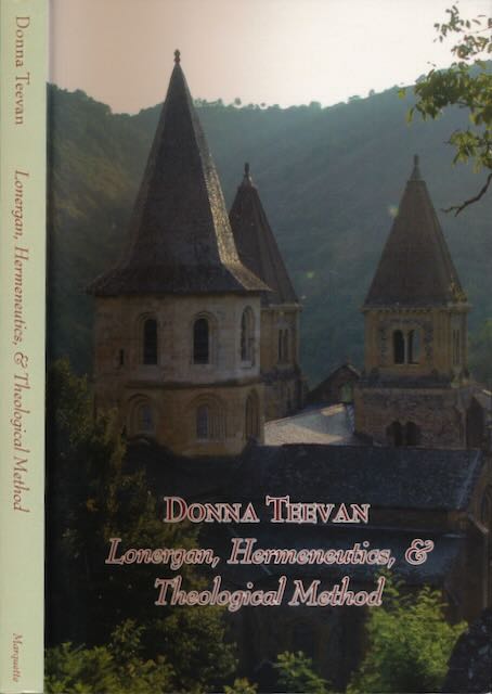 Teevan, Donna - Lonergan, Hermeneutics, & Theological Method.