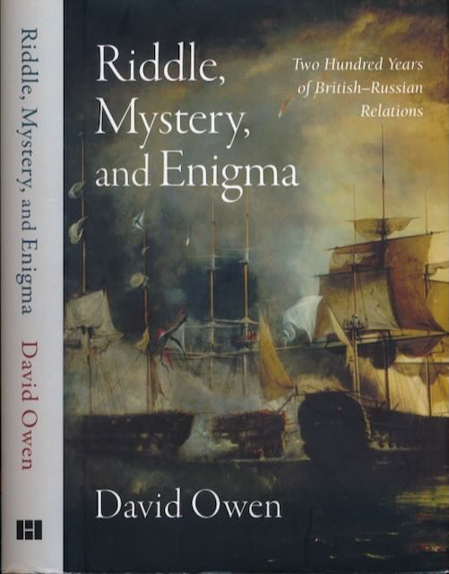 Owen, David - Riddle, Mystery, and Enigma: Two hundred years of British-Russian relations.