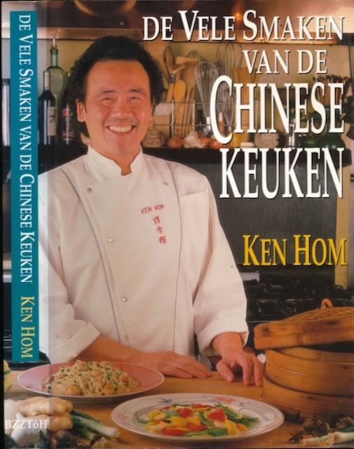 Hom, Ken - De Vele Smaken van de Chinese Keuken.