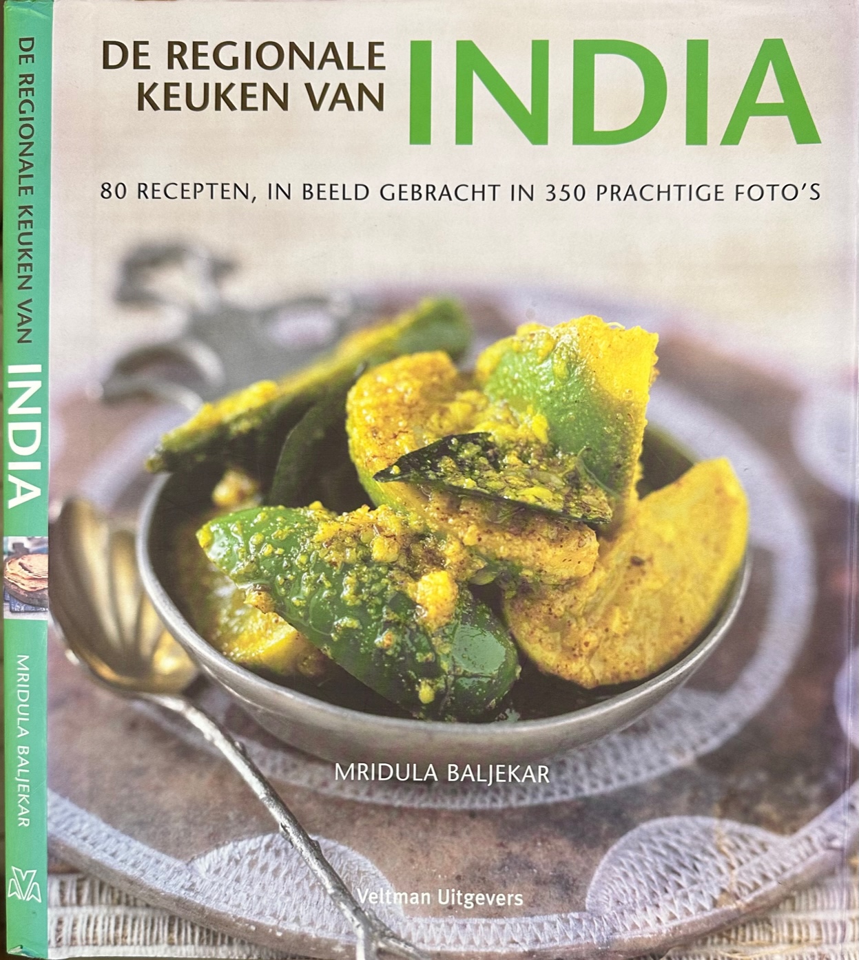 Baljekar, Mridula - De Regionale Keuken van India: 80 recepten, in beeld gebracht in 350 prachtige foto's.