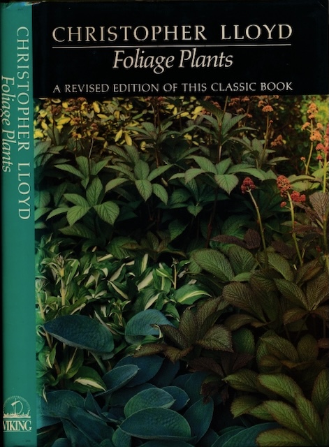 Lloyd, Christopher - Foliage Plants: New and revised edition.