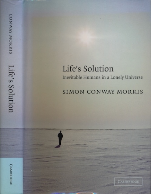 Morris, Simon Conway - Life's Solution: Inevitable humans in a lonely universe.