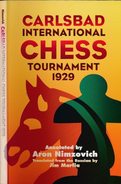 Nimzovich, Aron (annotated by) - Carlsbad International Chess Tournament 1929.