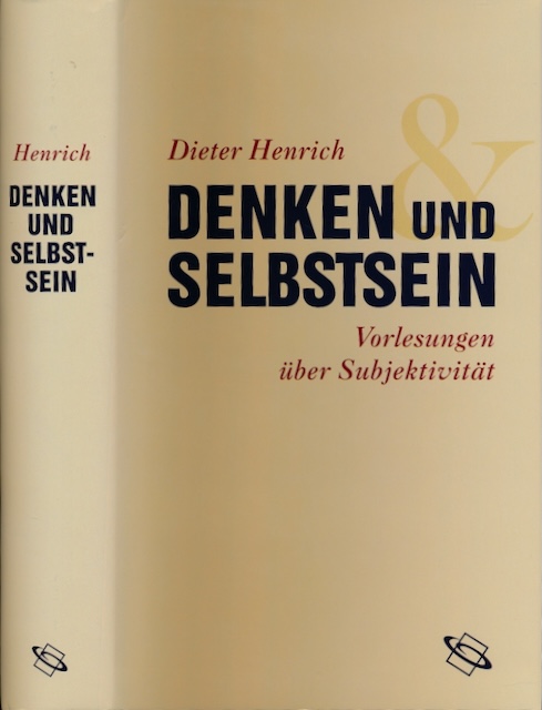 Henrich, Dieter - Denken und Selbstein: Vorlesungen ber Subjektivitt.