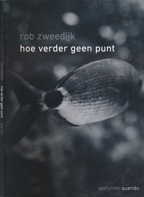 Zweedijk, Rob - Hoe Verder Geen Punt.