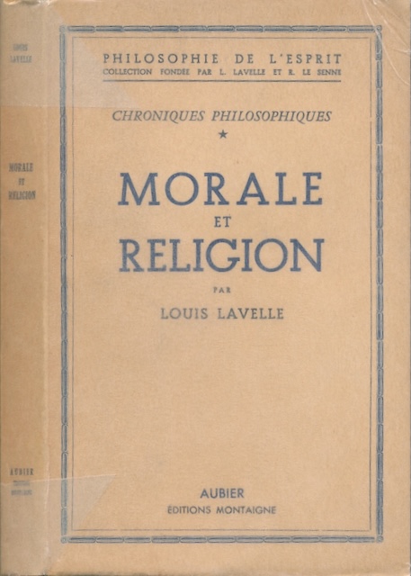 Lavelle, Louis - Morale et Religion.