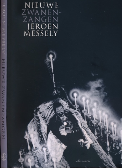 Messely, Jeroen - Nieuwe Zwanenzangen.