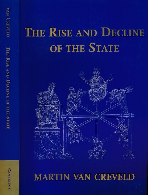 Creveld, Martin van - The Rise and Decline of the State.