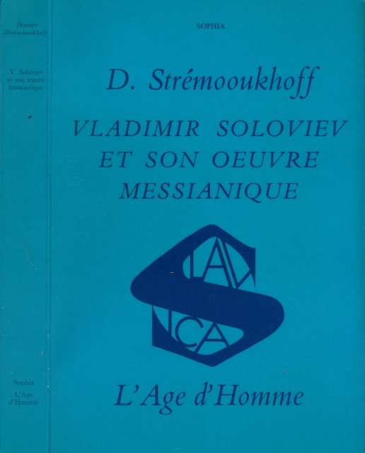 Stremooukhoff, D - Vladimir Soloviev et son Oeuvre Messianique.