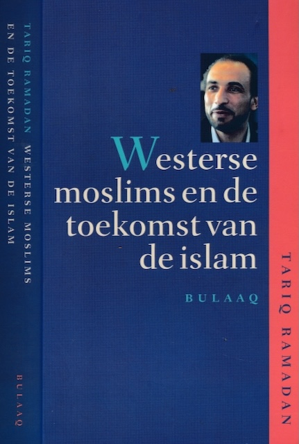 Ramadan, Tariq - Westerse Moslims en de Toekomst van de Islam.
