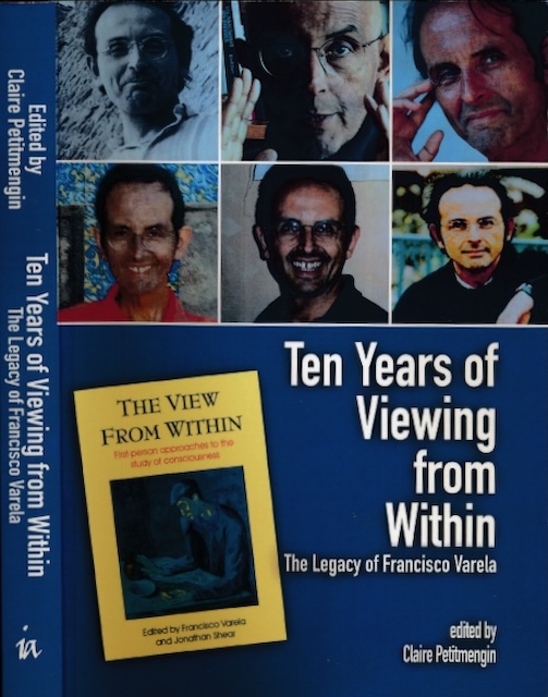Petitmengin, Claire (ed.) - Ten Years of Viewing from Within: The Legacy of Francisco Varela.