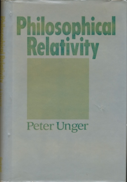 Unger, Peter - Philosophical Relativity.
