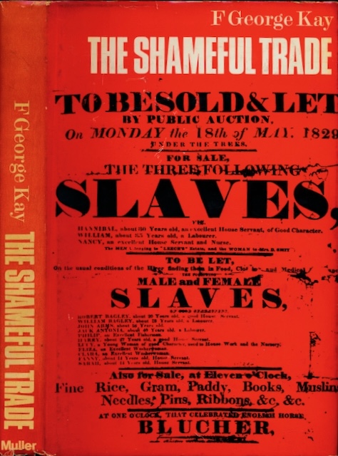 George Kay, F - The Shameful Trade.