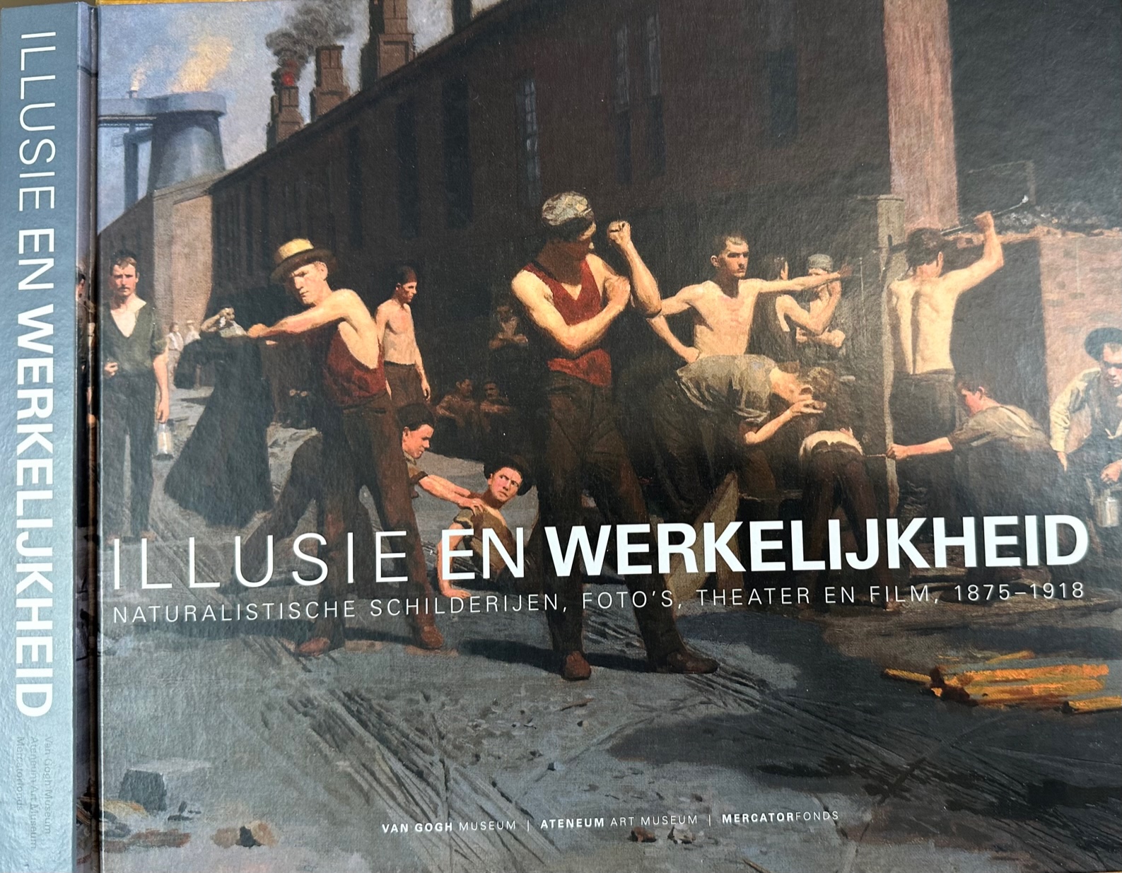 Weisberg, Gabriel P - Illusie en Werkelijkheid: Naturalistische schilderijen, foto's theater en film, 1875-1918.