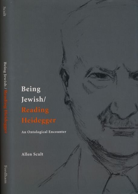 Scult, Allen - Being Jewish / Reading Heidegger: An ontological encounter.